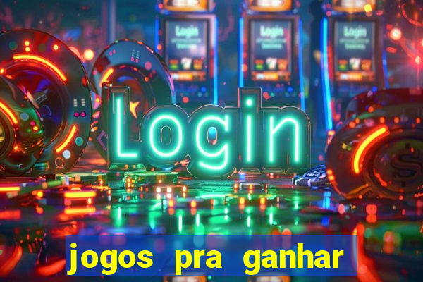 jogos pra ganhar dinheiro de verdade via pix na hora